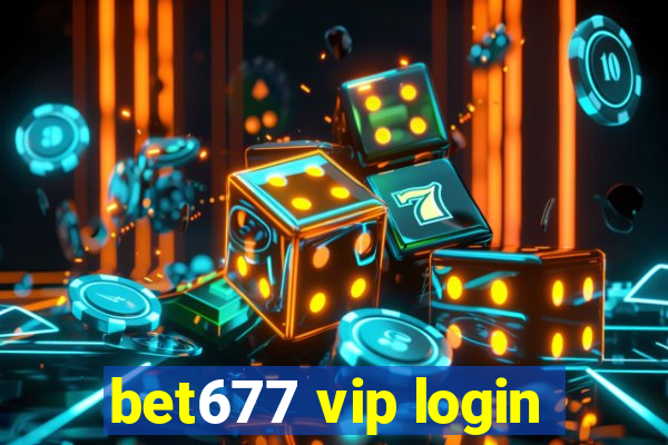 bet677 vip login